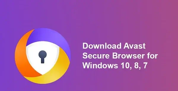 تحميل برنامج Avast Secure Browser للكمبيوتر